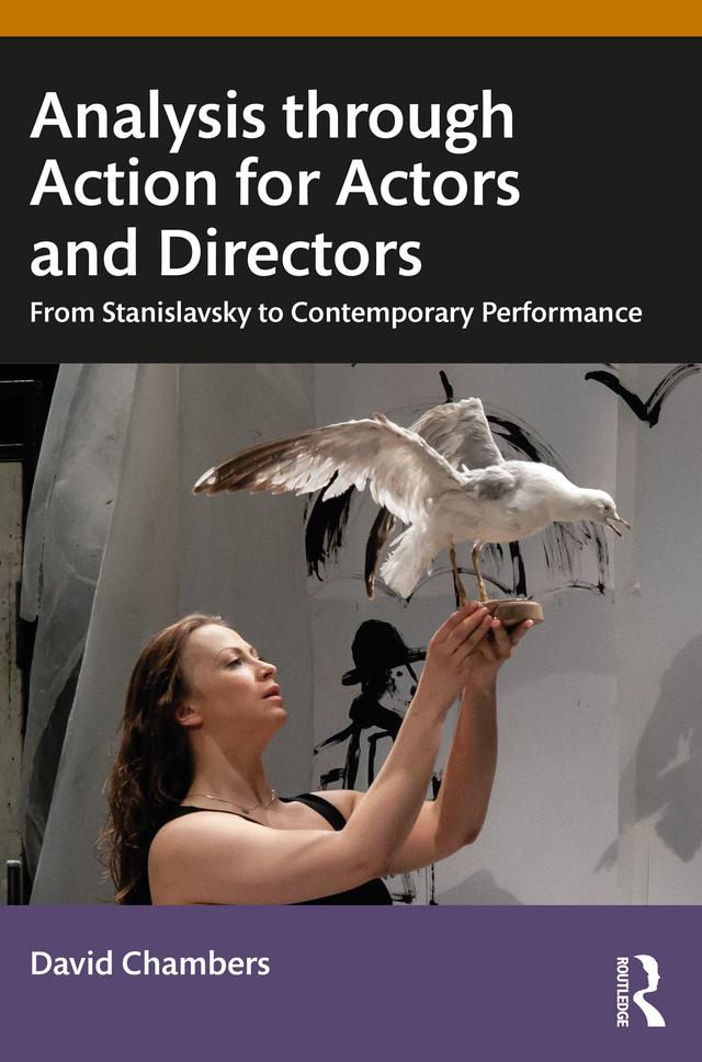Analysis through Action for Actors and Directors by David Chambers