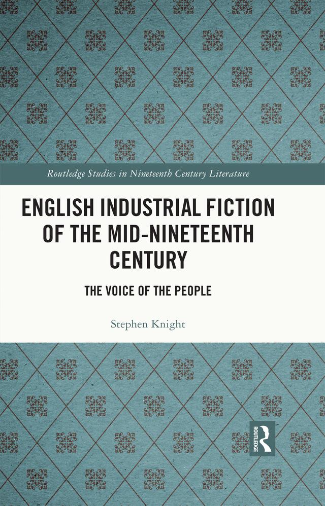 English Industrial Fiction of the Mid-Nineteenth Century by Stephen Knight