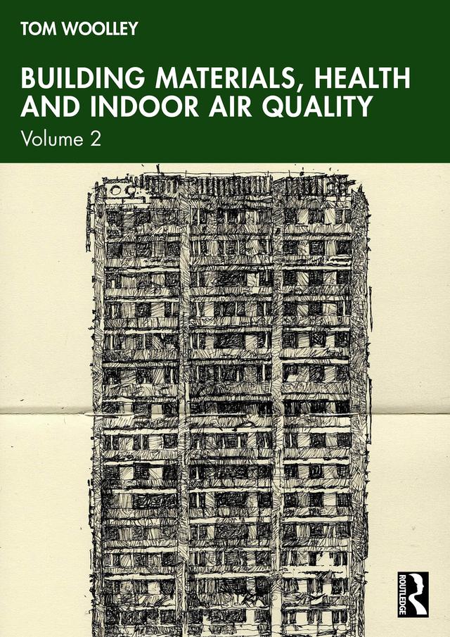 Building Materials, Health and Indoor Air Quality by Tom Woolley