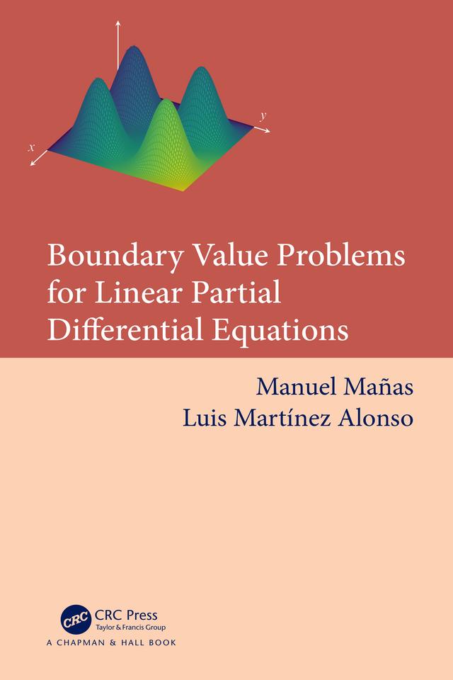 Boundary Value Problems for Linear Partial Differential Equations by Luis Martínez Alonso, Manuel Mañas