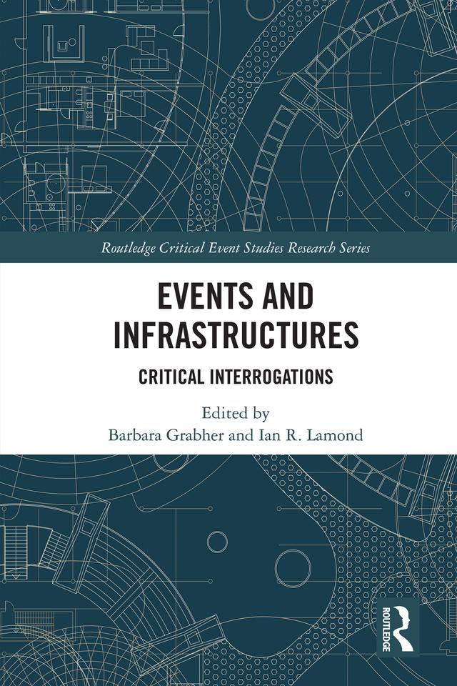 Events and Infrastructures by Barbara Grabher, Ian R. Lamond