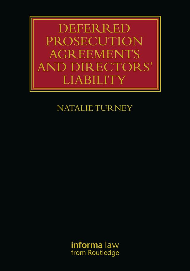 Deferred Prosecution Agreements and Directors’ Liability by Natalie Turney