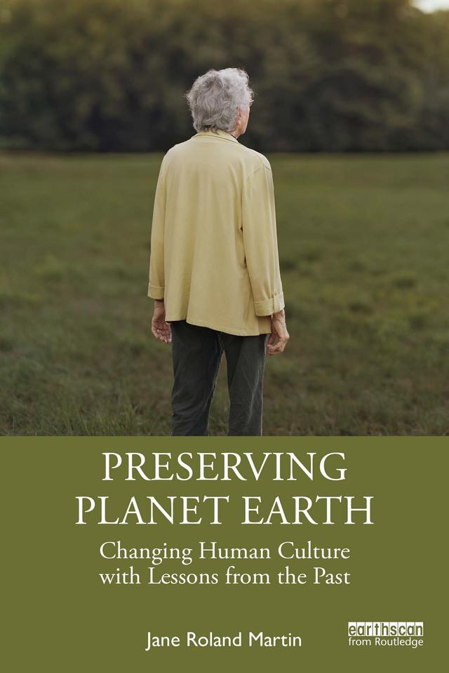 Preserving Planet Earth by Jane Roland Martin