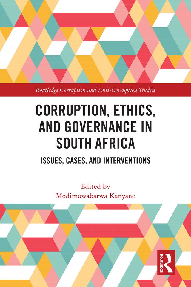 Corruption, Ethics, and Governance in South Africa by Modimowabarwa Kanyane