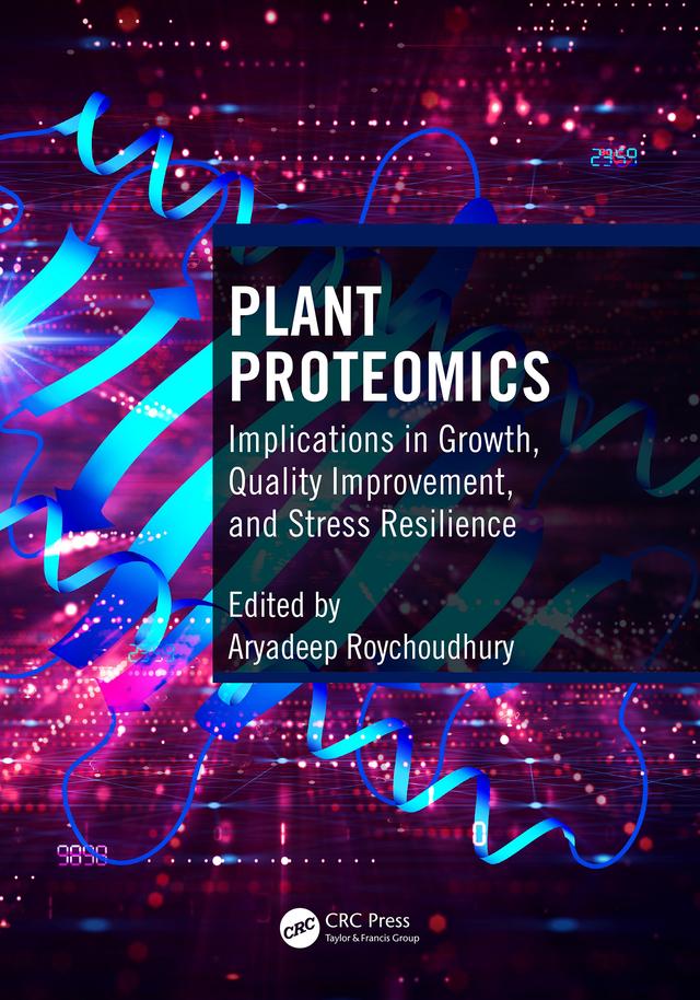Plant Proteomics by Aryadeep Roychoudhury