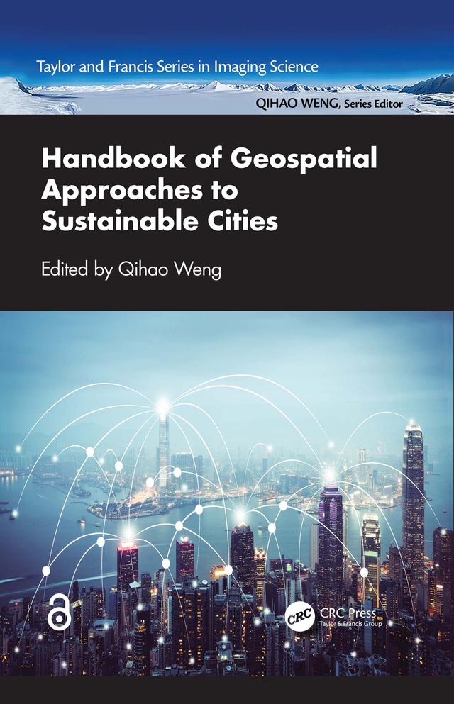 Handbook of Geospatial Approaches to Sustainable Cities by Qihao Weng