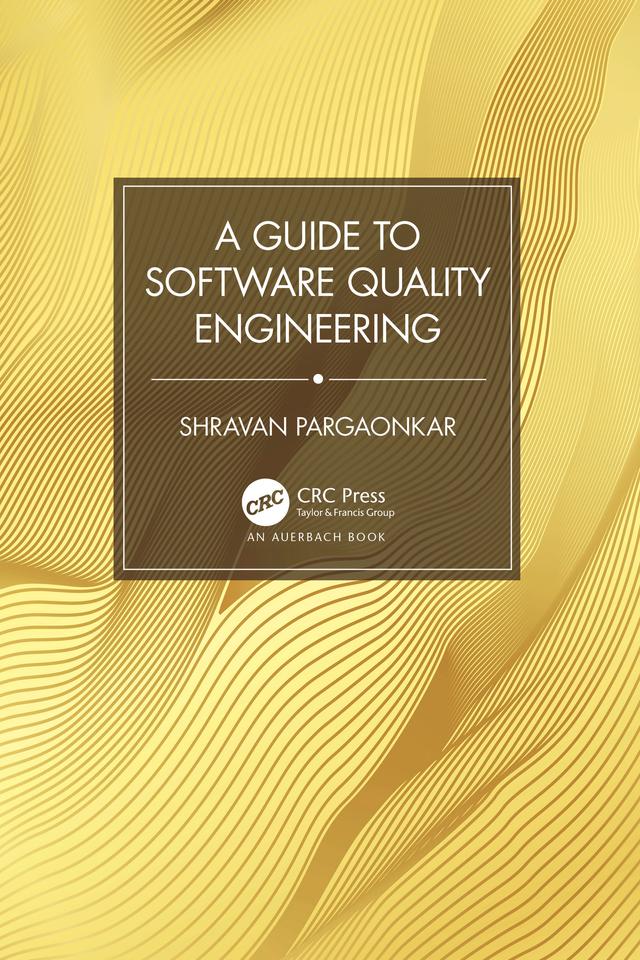 A Guide to Software Quality Engineering by Shravan Pargaonkar