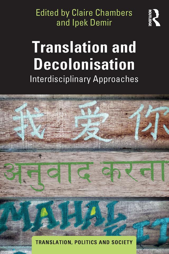 Translation and Decolonisation by Claire Chambers, Ipek Demir