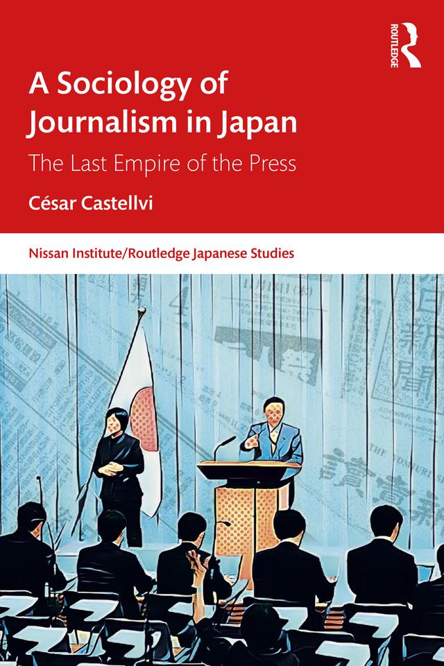 A Sociology of Journalism in Japan by César Castellvi