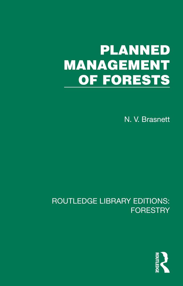 Planned Management of Forests by N. V. Brasnett