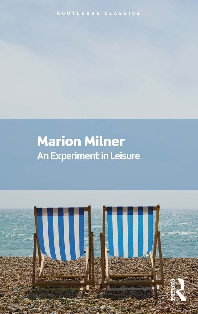 An Experiment in Leisure by Marion Milner
