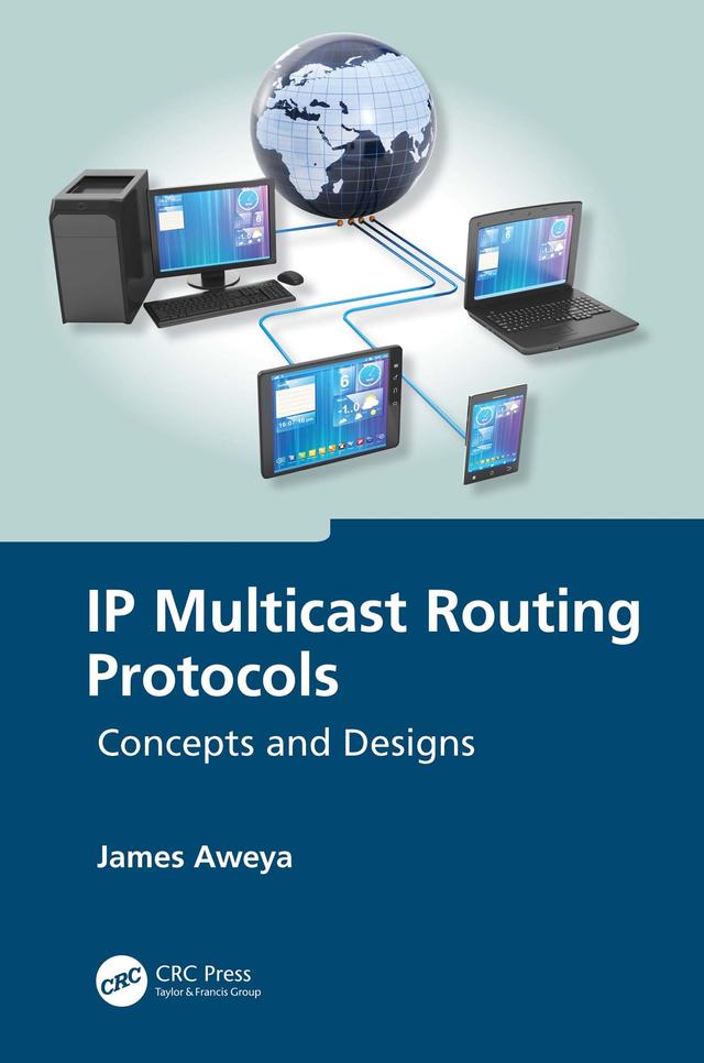 IP Multicast Routing Protocols by James Aweya