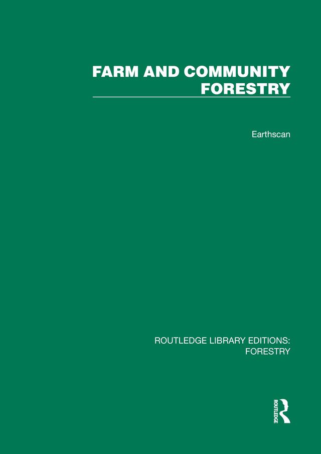 Farm and Comunity Forestry by Geoffrey Barnard, Gerald Foley