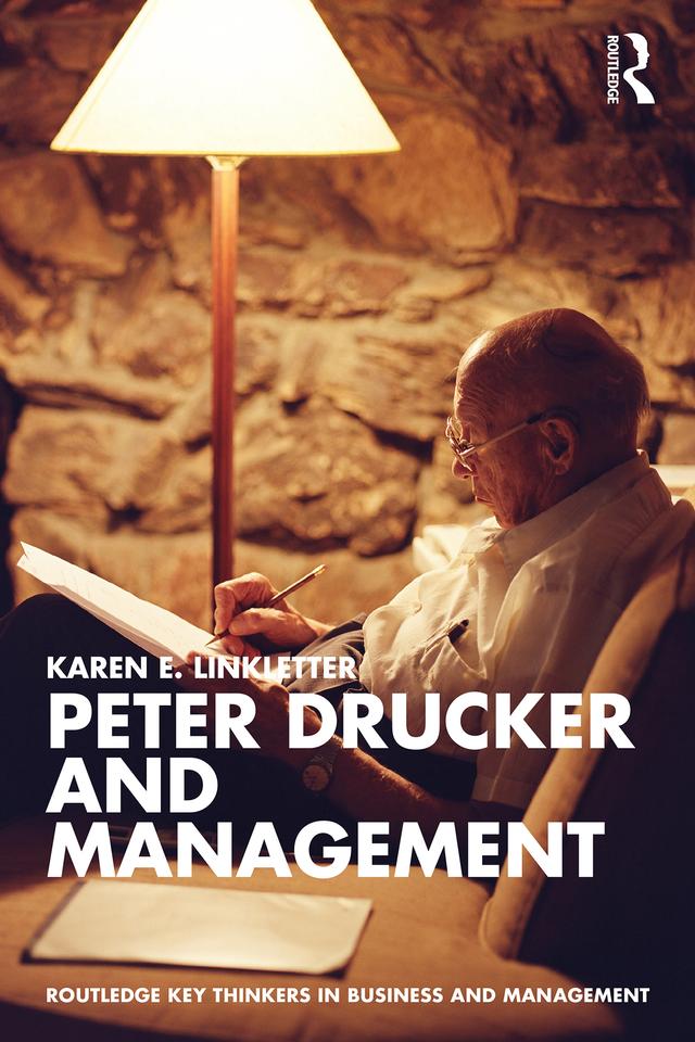 Peter Drucker and Management by Karen E. Linkletter