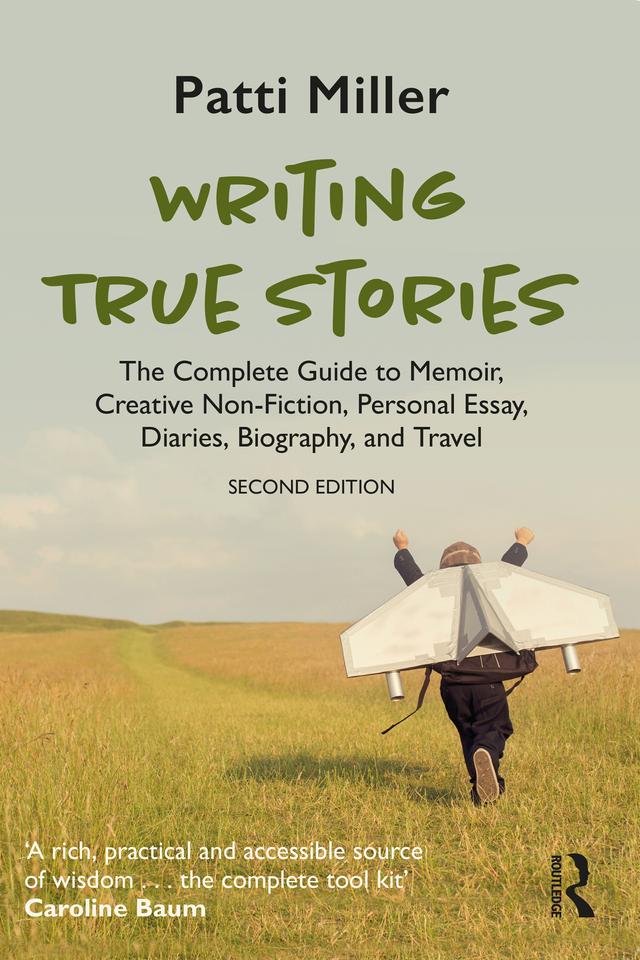 Writing True Stories by Patti Miller