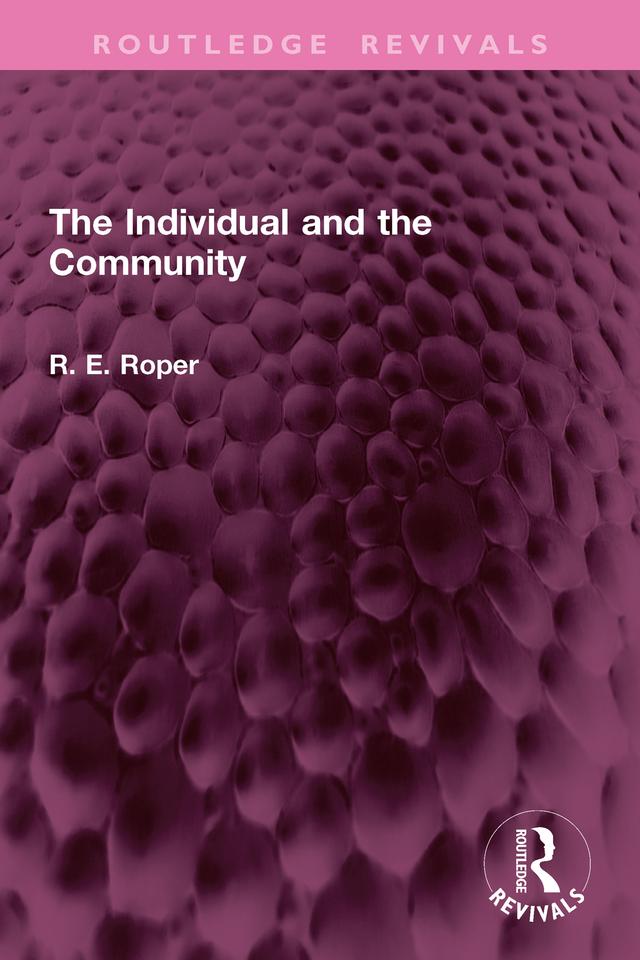The Individual and the Community by Reginald E. Roper