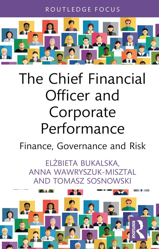 The Chief Financial Officer and Corporate Performance by Anna Wawryszuk-Misztal, Elżbieta Bukalska, Tomasz Sosnowski