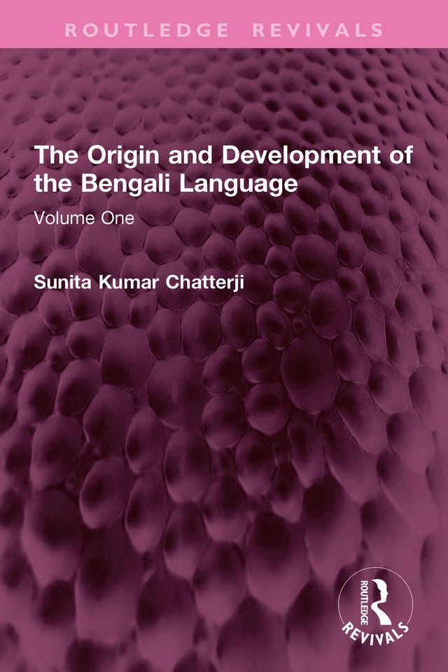 The Origin and Development of the Bengali Language by Sunita Kumar Chatterji