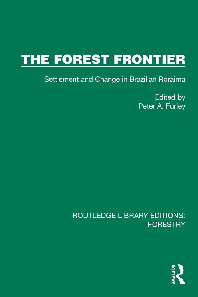 The Forest Frontier by Peter A. Furley