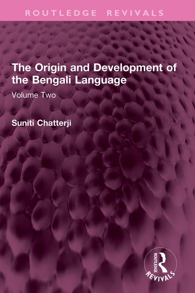 The Origin and Development of the Bengali Language by Suniti Chatterji