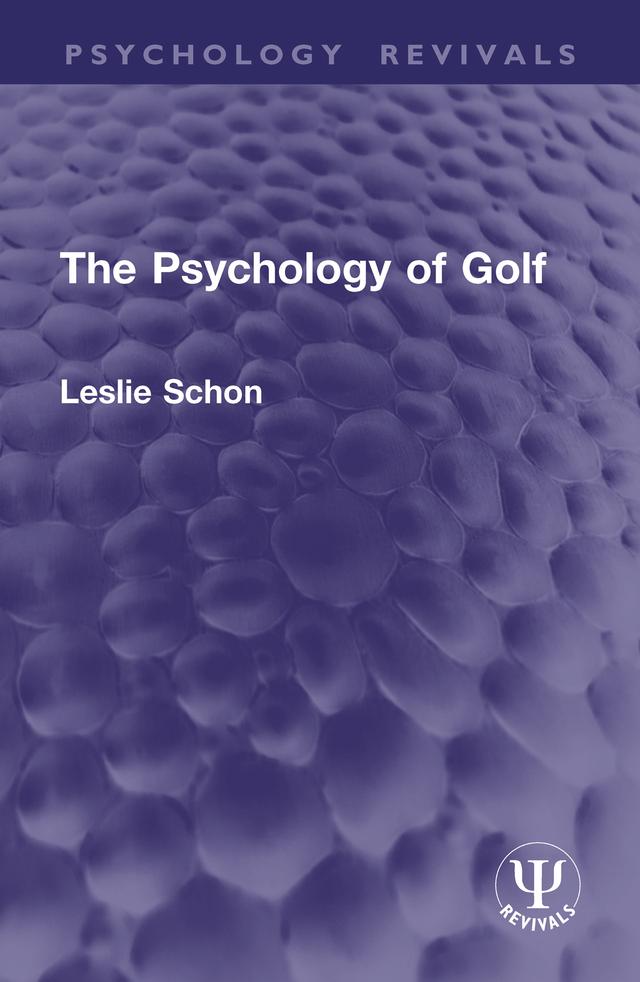 The Psychology of Golf by Leslie Schon
