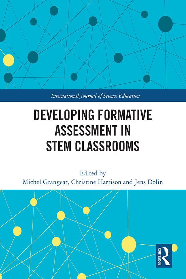 Developing Formative Assessment in STEM Classrooms by Christine Harrison, Jens Dolin, Michel Grangeat