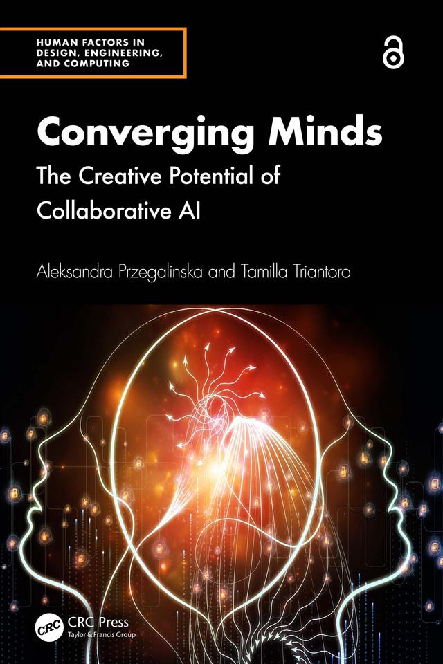 Converging Minds by Aleksandra Przegalinska, Tamilla Triantoro