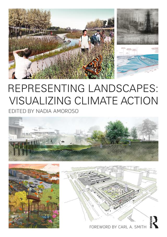 Representing Landscapes: Visualizing Climate Action by Nadia Amoroso