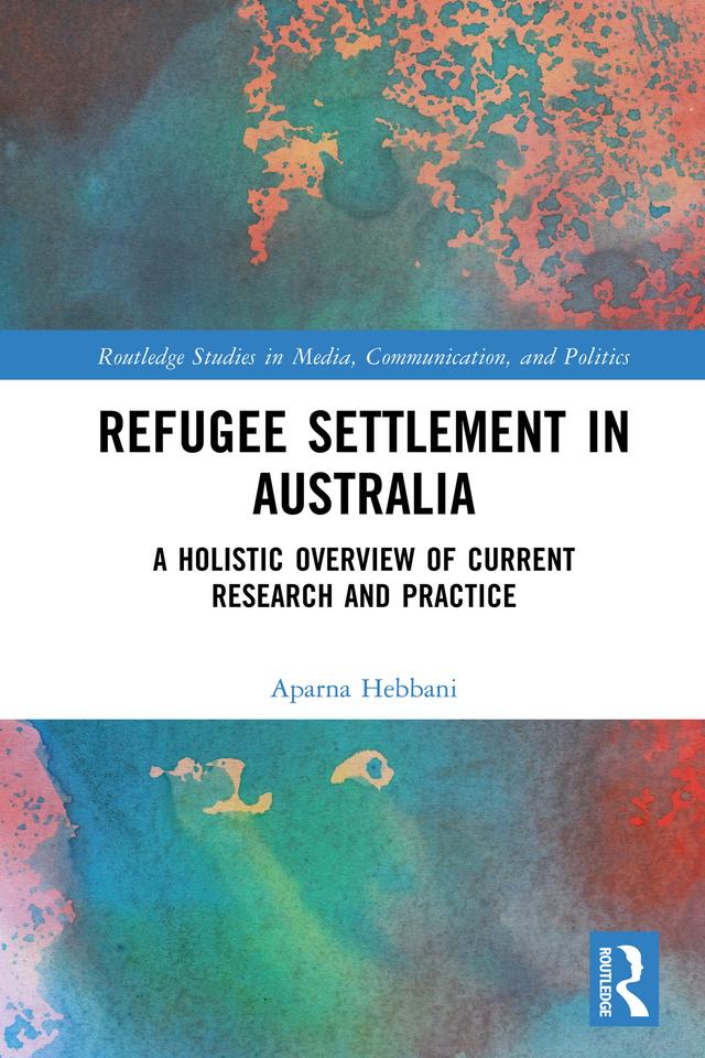 Refugee Settlement in Australia by Aparna Hebbani