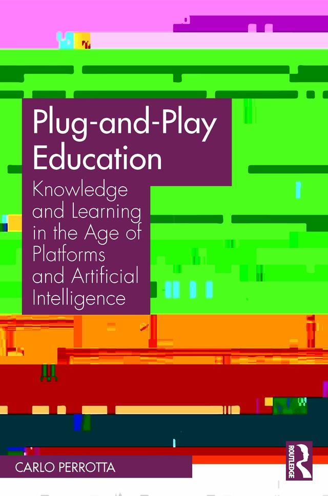 Plug-and-Play Education by Carlo Perrotta