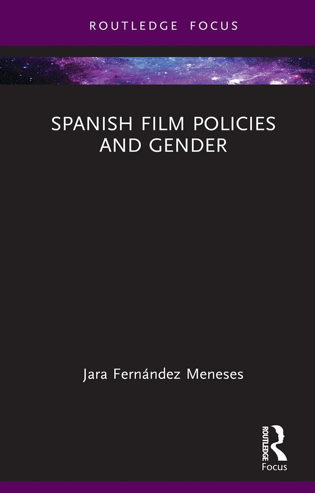 Spanish Film Policies and Gender by Jara Fernández Meneses