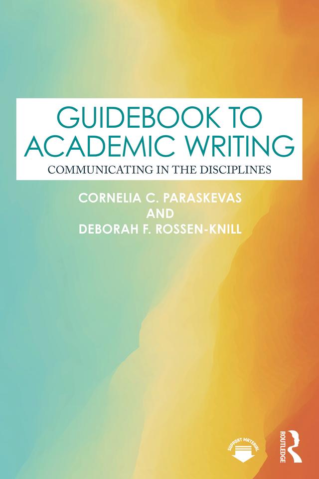 Guidebook to Academic Writing by Cornelia C. Paraskevas, Deborah F. Rossen-Knill