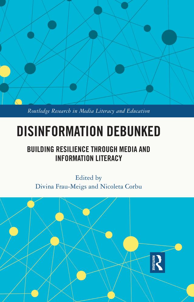 Disinformation Debunked by Divina Frau-Meigs, Nicoleta Corbu