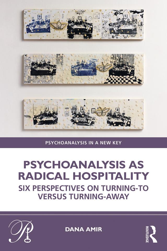 Psychoanalysis as Radical Hospitality by Dana Amir