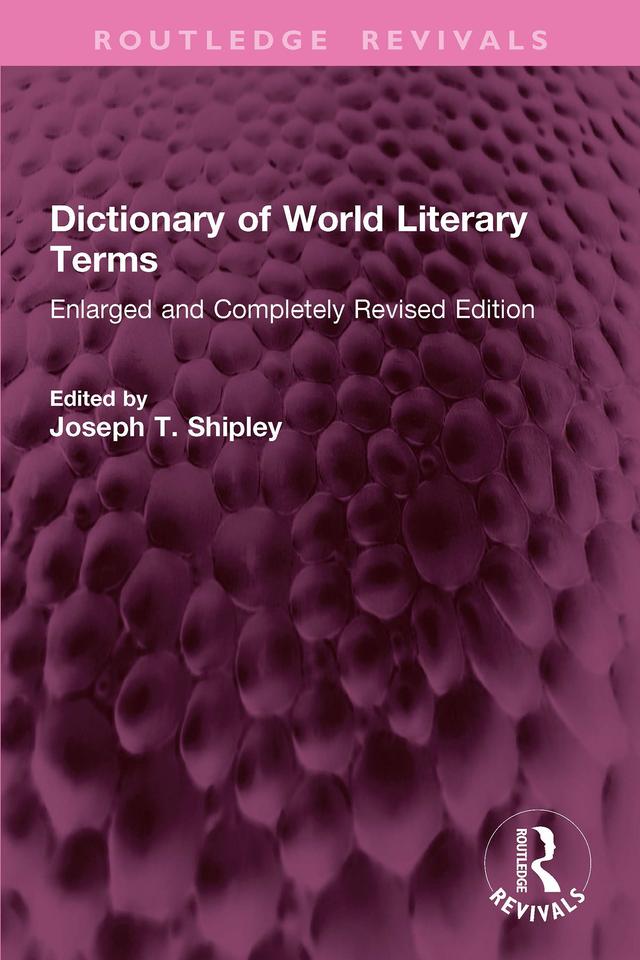 Dictionary of World Literary Terms by Joseph T. Shipley