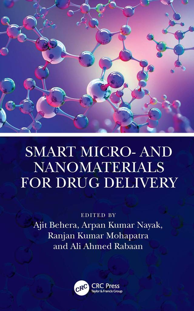 Smart Micro- and Nanomaterials for Drug Delivery by Ajit Behera, Ali Ahmed Rabaan, Arpan Kumar Nayak, Ranjan Kumar Mohapatra
