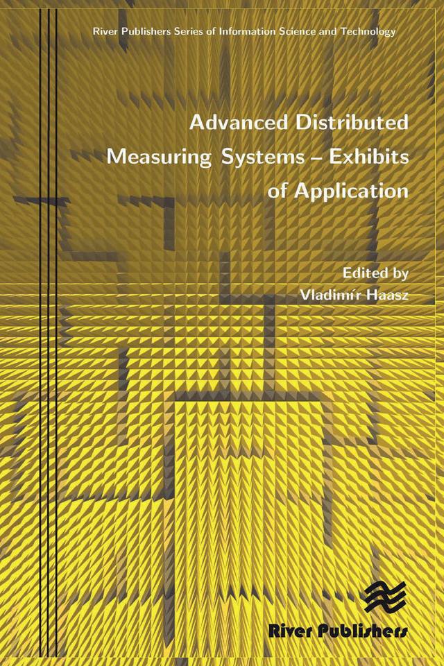 Advanced Distributed Measuring Systems - Exhibits of Application by Vladim R. Haasz