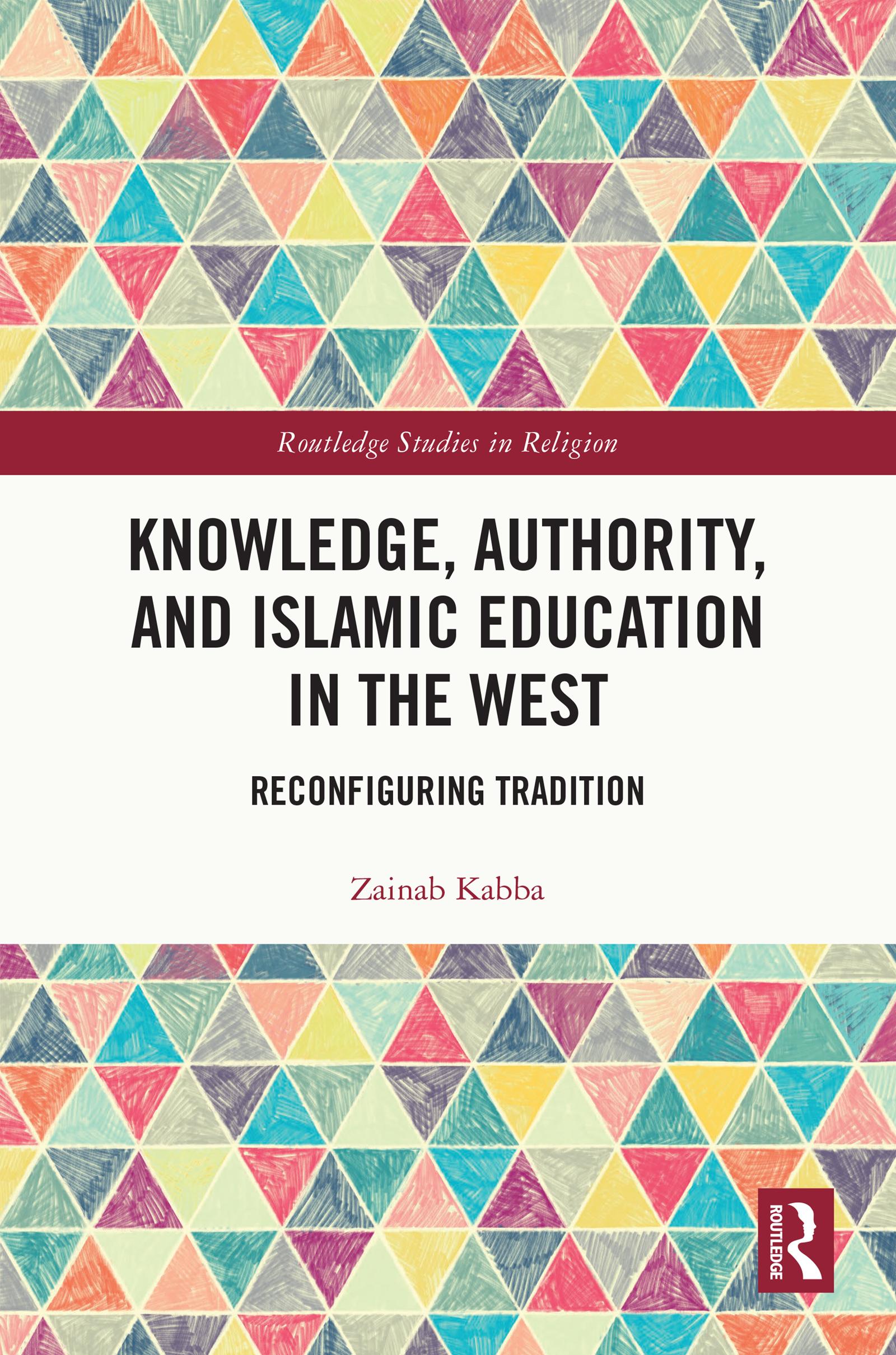 Knowledge, Authority, and Islamic Education in the West