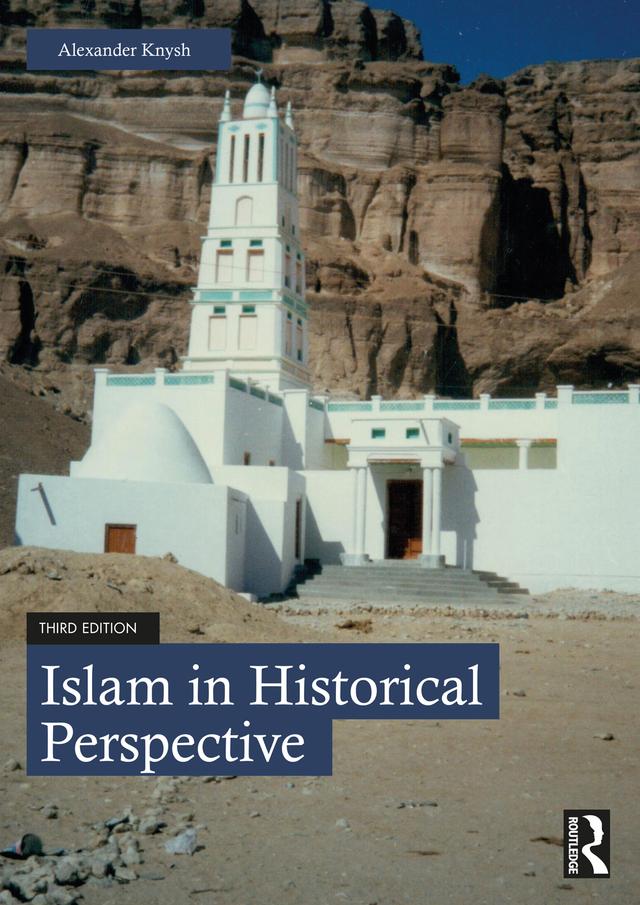 Islam in Historical Perspective by Alexander Knysh