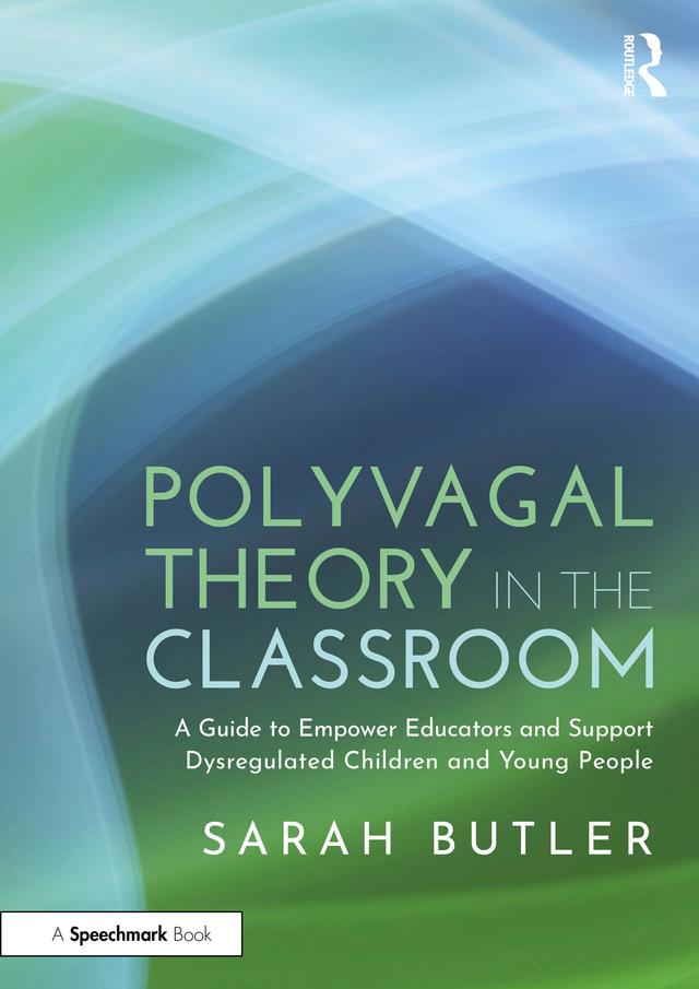 Polyvagal Theory in the Classroom by Sarah Butler