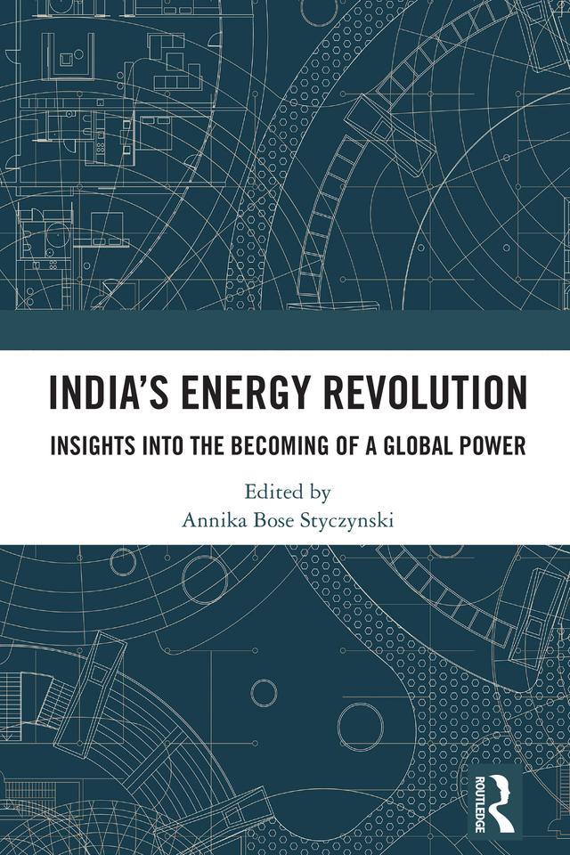 India’s Energy Revolution by Annika Bose Styczynski