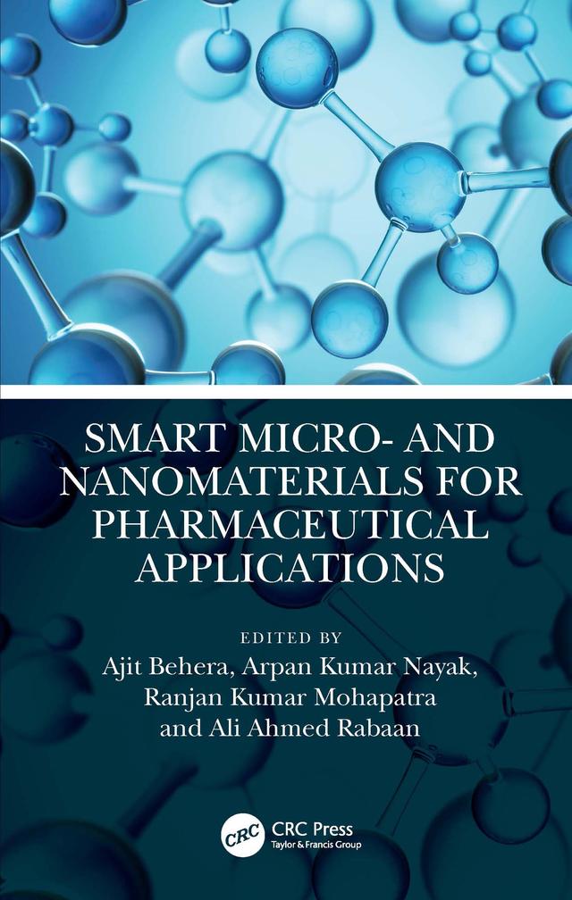 Smart Micro- and Nanomaterials for Pharmaceutical Applications by Ajit Behera, Ali Ahmed Rabaan, Arpan Kumar Nayak, Ranjan Kumar Mohapatra