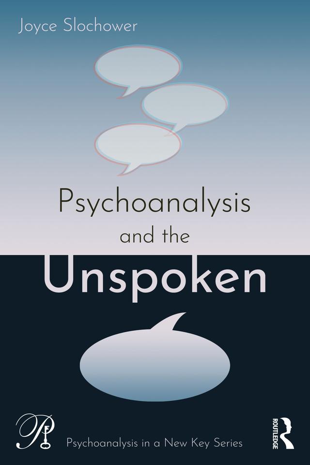 Psychoanalysis and the Unspoken by Joyce Slochower
