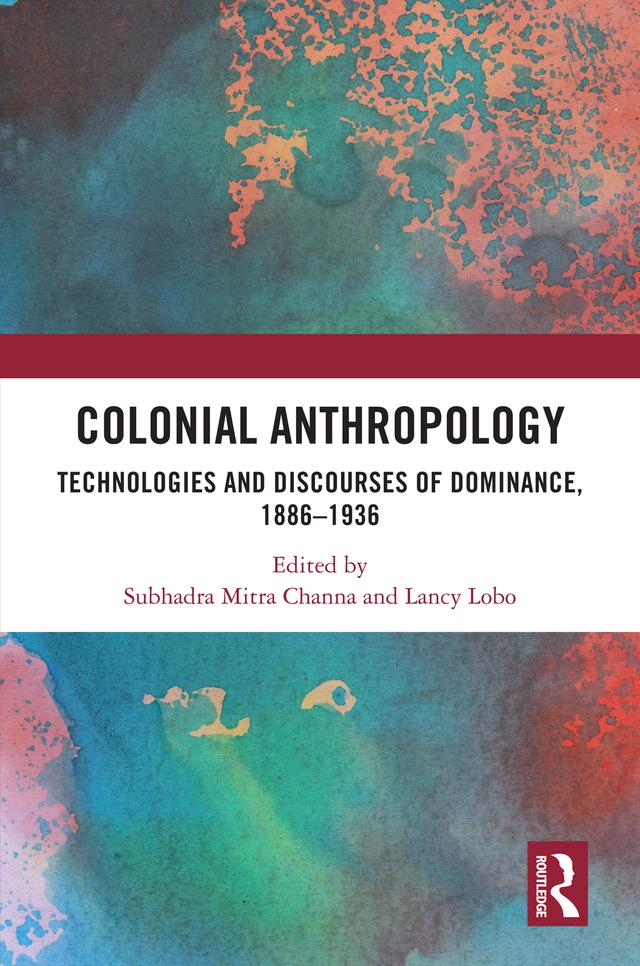 Colonial Anthropology by Lancy Lobo, Subhadra Mitra Channa