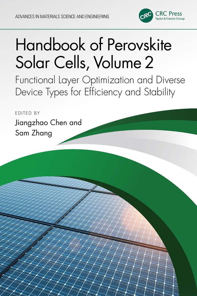 Handbook of Perovskite Solar Cells, Volume 2 by Jiangzhao Chen, Sam Zhang