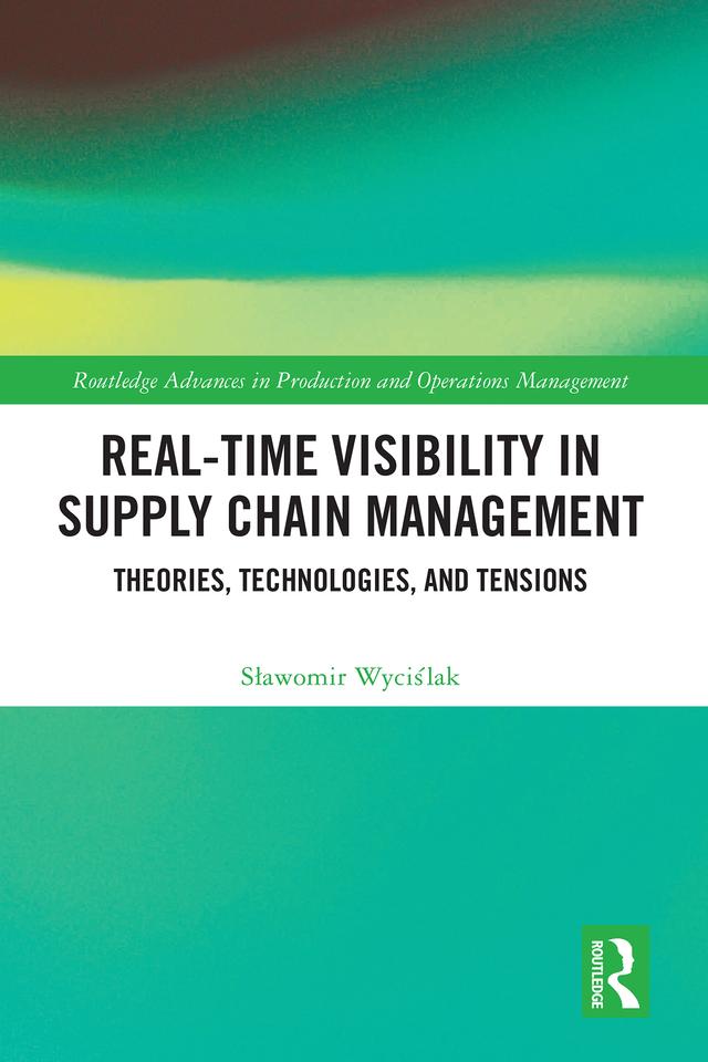 Real-Time Visibility in Supply Chain Management by Sławomir Wyciślak