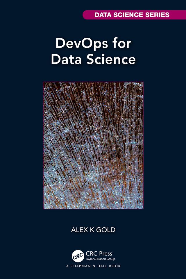 DevOps for Data Science by Alex Gold