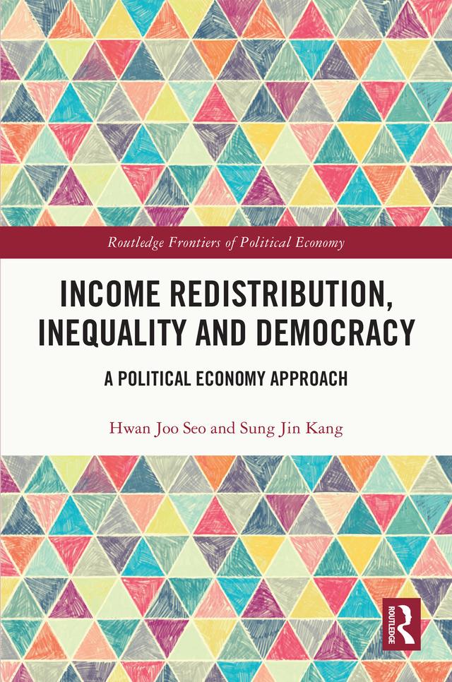 Income Redistribution, Inequality and Democracy by Hwan Joo Seo, Sung Jin Kang