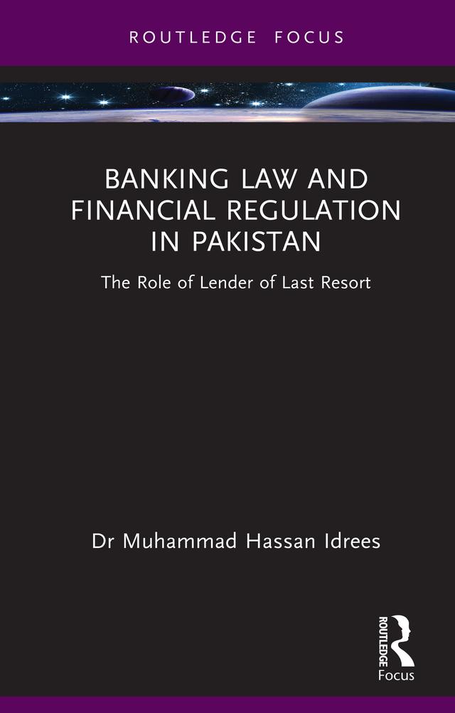 Banking Law and Financial Regulation in Pakistan by Muhammad Hassan Idrees