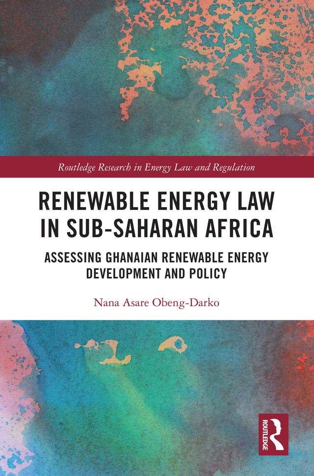 Renewable Energy Law in Sub-Saharan Africa by Nana Asare Obeng-Darko